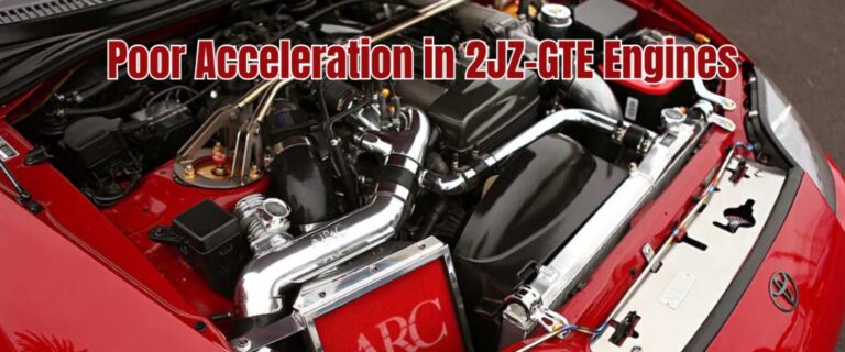 Poor Acceleration in 2JZ-GTE Engines